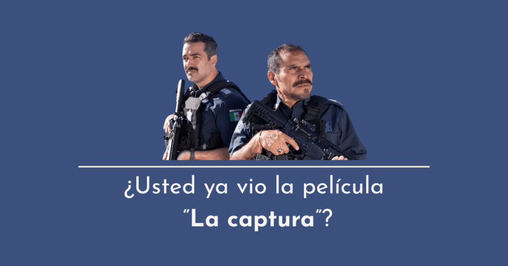 ¿Usted ya vio la película «La&nbsp;captura»?